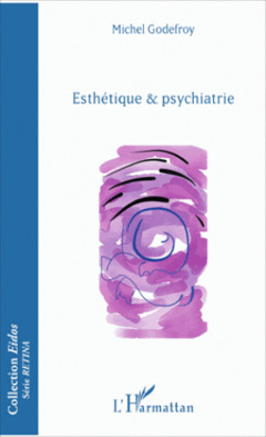 Couverture de l’ouvrage Esthétique & psychiatrie