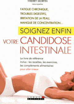 Cover of the book Soignez enfin votre candidose intestinale