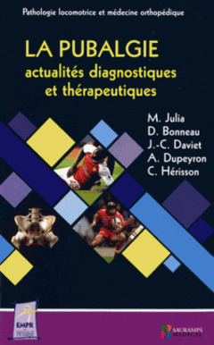 Couverture de l’ouvrage LA PUBALGIE - ACTUALITES DIAGNOSTIQUES ET THERAPEUTIQUES