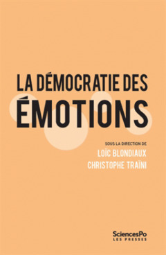 Couverture de l’ouvrage La démocratie des émotions