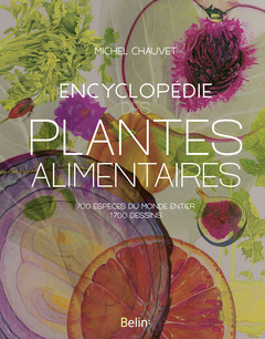 Couverture de l’ouvrage Encyclopédie des plantes alimentaires