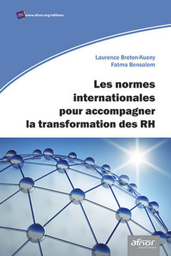 Couverture de l’ouvrage Les normes internationales pour accompagner la transformation des RH