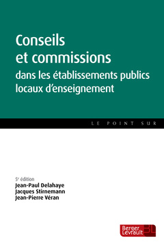 Couverture de l’ouvrage CONSEILS ET COMMISSIONS DANS LES ÉTABLISSEMENTS PUBLICS LOCAUX (5e éd.)