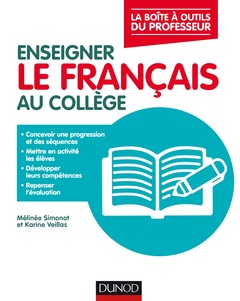 Cover of the book Enseigner le français au collège - La boîte à outils du professeur