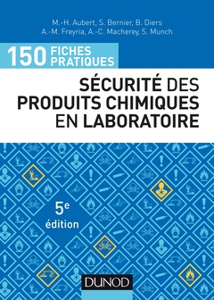 Couverture de l’ouvrage 150 fiches pratiques de sécurité des produits chimiques au laboratoire - 5e éd. - Conforme au réglem