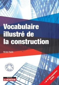 Couverture de l’ouvrage Vocabulaire illustré de la construction