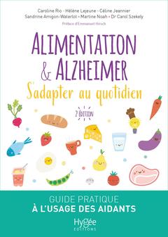 Couverture de l’ouvrage Alimentation et Alzheimer. S'adapter au quotidien