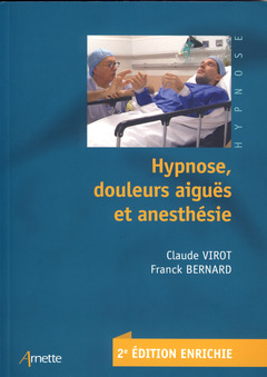 Couverture de l’ouvrage Hypnose, douleurs aiguës et anesthésie
