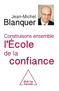 Cover of the book Construisons ensemble l'École de la confiance