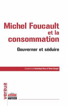 Couverture de l’ouvrage Michel Foucault et la consommation