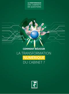 Cover of the book Comment réussir la transformation numérique du cabinet ?