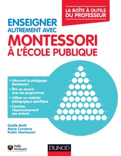Cover of the book Enseigner autrement avec Montessori à l'école publique - La boîte à outils du professeur