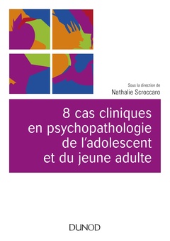 Couverture de l’ouvrage 8 cas cliniques en psychopathologie de l'adolescent et du jeune adulte