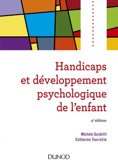 Couverture de l’ouvrage Handicaps et développement psychologique de l'enfant - 4e éd.