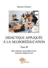 Cover of the book Didactique appliquée à la neurorééducation - tome III