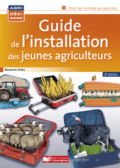 Couverture de l’ouvrage Guide de l'installation des jeunes agriculteurs