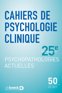 Couverture de l’ouvrage Cahiers de psychologie clinique 2018/1- 50 - Psychopathologies actuelles