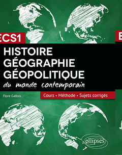 Couverture de l’ouvrage Histoire, Géographie et Géopolitique - Réussir sa 1re année de prépa ECS