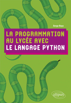 Couverture de l’ouvrage La programmation au lycée avec le langage Python