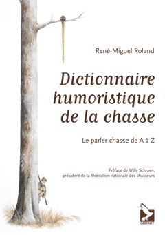 Cover of the book Dictionnaire humoristique de la chasse