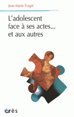 Cover of the book L'adolescent face à ses actes... et aux autres