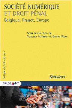 Cover of the book Société numérique et droit pénal. Belgique, France, Europe