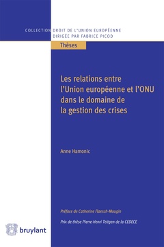 Couverture de l’ouvrage Les relations entre l'Union européenne et l'ONU dans le domaine de la gestion des crises