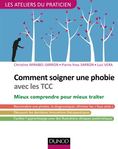 Cover of the book Comment soigner une phobie avec les TCC - Mieux comprendre pour mieux traiter