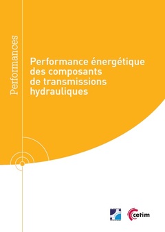 Couverture de l’ouvrage Performance énergétique des composants de transmissions hydrauliques (Réf : 9Q314)