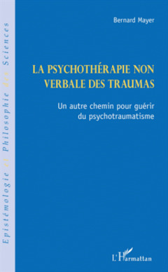 Cover of the book La psychothérapie non verbale des traumas
