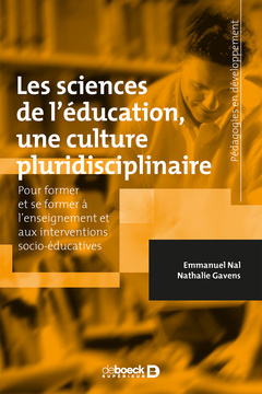 Couverture de l’ouvrage Les sciences de l'éducation, une culture pluridisciplinaire