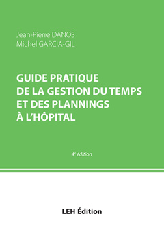 Cover of the book Guide pratique de la gestion du temps et des plannings à l'hôpital 4e édition