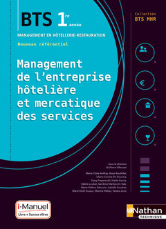 Couverture de l’ouvrage Management de l'entreprise Hôtelière et Mercatique des services BTS1 (BTS MHR) - Livre+licence élève