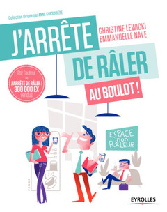 Cover of the book J'arrête de râler au boulot !