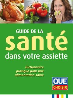 Cover of the book Guide de la santé dans votre assiette