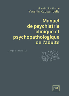 Cover of the book Manuel de psychiatrie clinique et psychopathologique de l'adulte