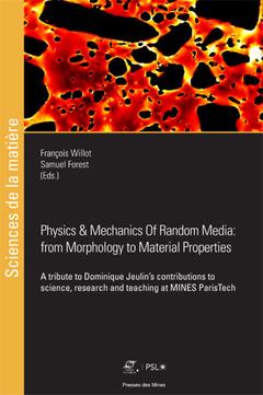 Couverture de l’ouvrage Physics et Mechanics of Random Media: from Morphology to Material Properties