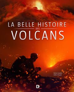 Couverture de l’ouvrage La belle histoire des volcans