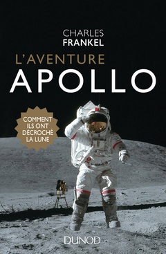 Cover of the book L'aventure Apollo - Comment ils ont décroché la Lune