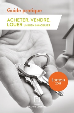 Cover of the book Acheter vendre louer un bien immobilier