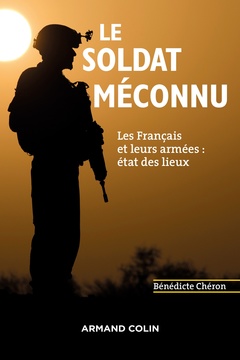 Couverture de l’ouvrage Le soldat méconnu - Les Français et leurs armées : état des lieux - Prix la Plume et l'Epée - 2019
