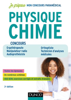 Couverture de l’ouvrage Physique Chimie - 3e éd - Concours Ergothérapeute, Manipulateur radio, Audioprothésiste
