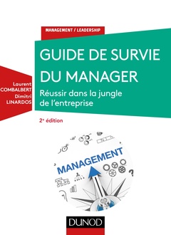 Cover of the book Guide de survie du manager - 2e éd. - Réussir dans la jungle de l'entreprise