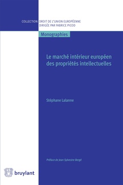 Cover of the book Le marche interieur europeen des proprietes intellectuelles