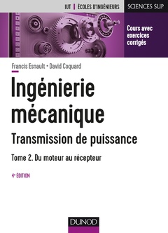Couverture de l’ouvrage Ingénierie mécanique - 4e éd. - Tome 2