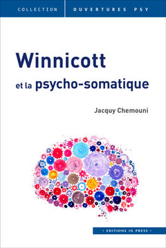 Couverture de l’ouvrage Winnicott et la psycho-somatique