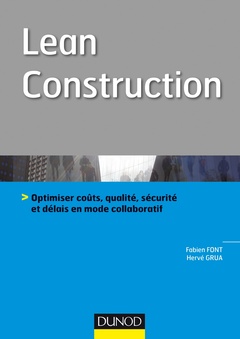 Cover of the book Lean Construction - Optimiser coûts, qualité, sécurité et délais en mode collaboratif