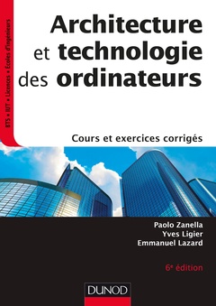 Cover of the book Architecture et technologie des ordinateurs - 6e éd. - Cours et exercices corrigés