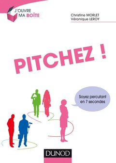 Cover of the book Pitchez ! Soyez percutant en 7 secondes