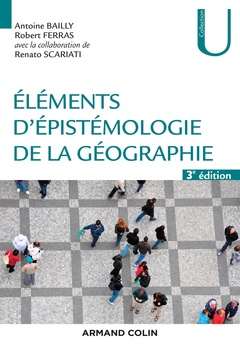 Couverture de l’ouvrage Eléments d'épistémologie de la géographie - 3e éd.